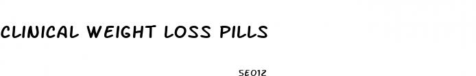clinical weight loss pills