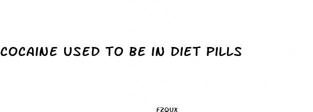 cocaine used to be in diet pills