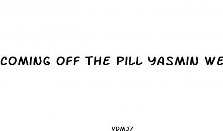 coming off the pill yasmin weight loss