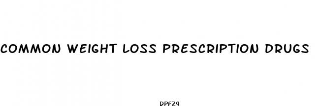 common weight loss prescription drugs