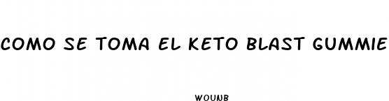 como se toma el keto blast gummies
