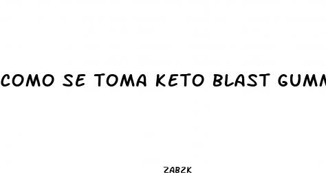 como se toma keto blast gummies