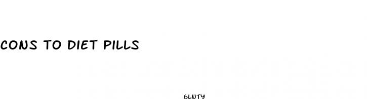 cons to diet pills