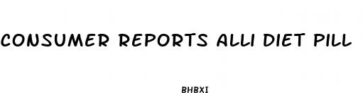 consumer reports alli diet pill