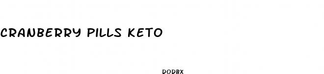 cranberry pills keto