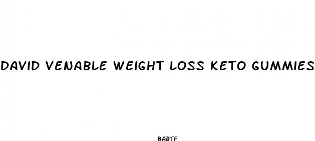 david venable weight loss keto gummies