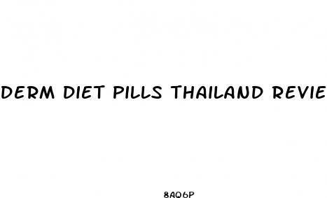 derm diet pills thailand review