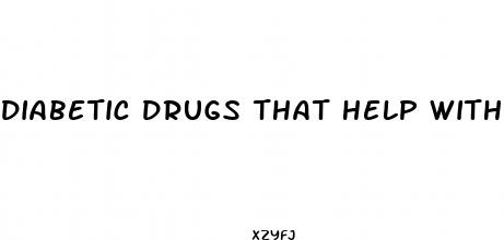 diabetic drugs that help with weight loss