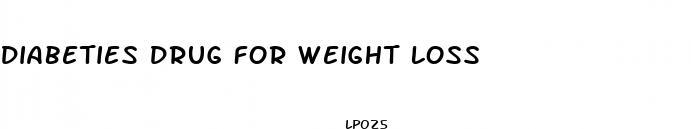 diabeties drug for weight loss