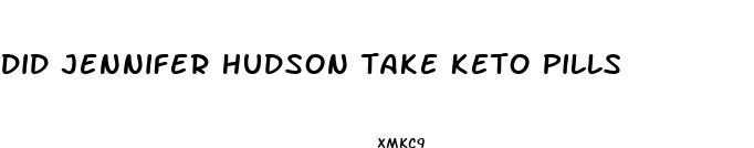 did jennifer hudson take keto pills