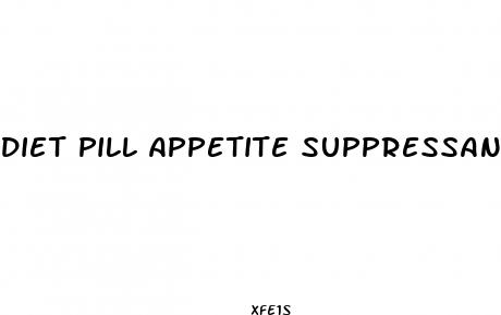 diet pill appetite suppressant