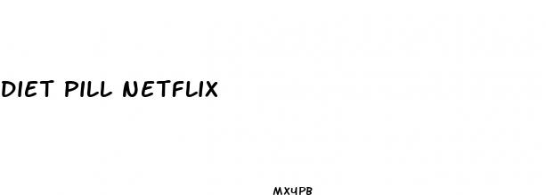 diet pill netflix