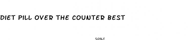 diet pill over the counter best