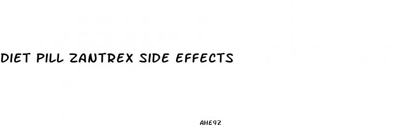 diet pill zantrex side effects
