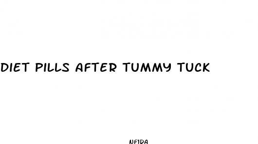 diet pills after tummy tuck