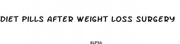 diet pills after weight loss surgery