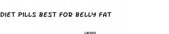 diet pills best for belly fat