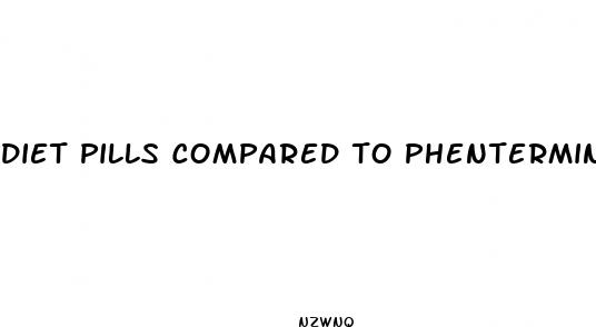 diet pills compared to phentermine