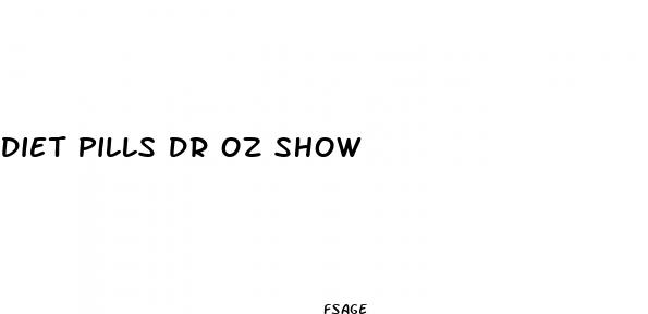 diet pills dr oz show