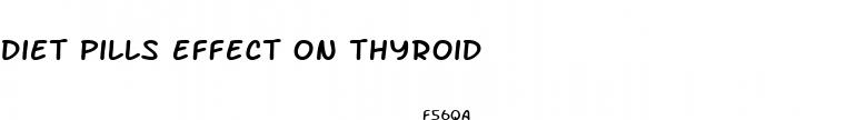 diet pills effect on thyroid