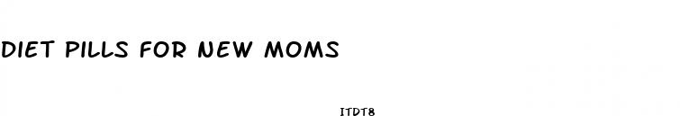 diet pills for new moms