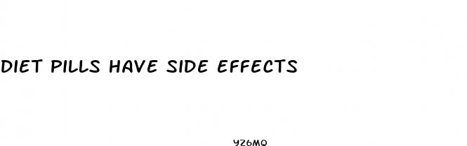 diet pills have side effects