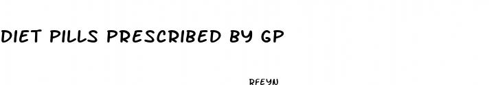diet pills prescribed by gp