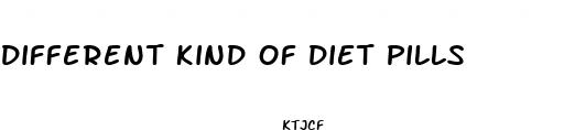 different kind of diet pills