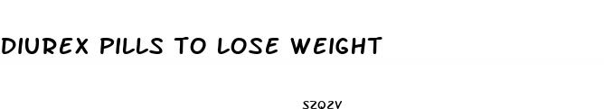 diurex pills to lose weight