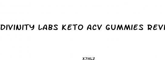 divinity labs keto acv gummies reviews