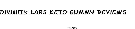 divinity labs keto gummy reviews
