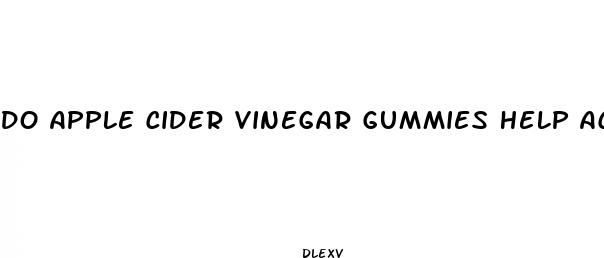 do apple cider vinegar gummies help acid reflux