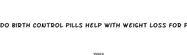 do birth control pills help with weight loss for pcos