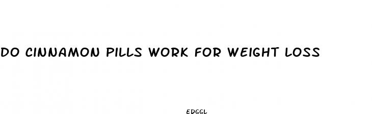 do cinnamon pills work for weight loss