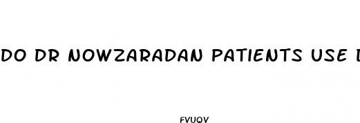 do dr nowzaradan patients use diet pills