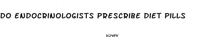 do endocrinologists prescribe diet pills