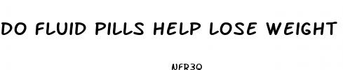 do fluid pills help lose weight