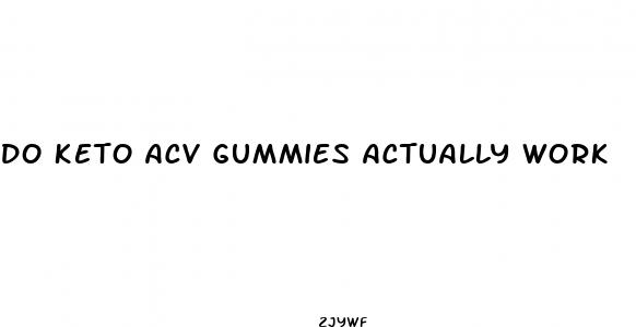 do keto acv gummies actually work