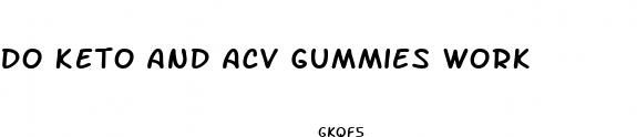 do keto and acv gummies work
