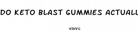 do keto blast gummies actually work