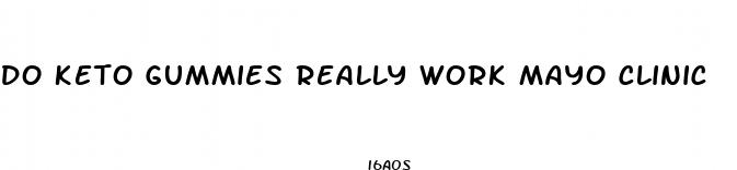 do keto gummies really work mayo clinic