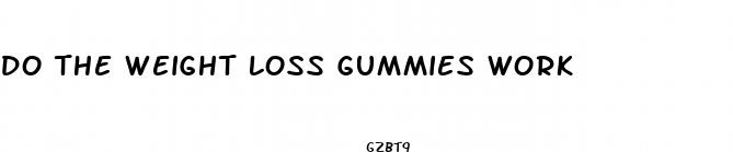 do the weight loss gummies work