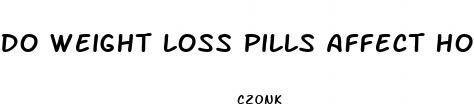 do weight loss pills affect hormones