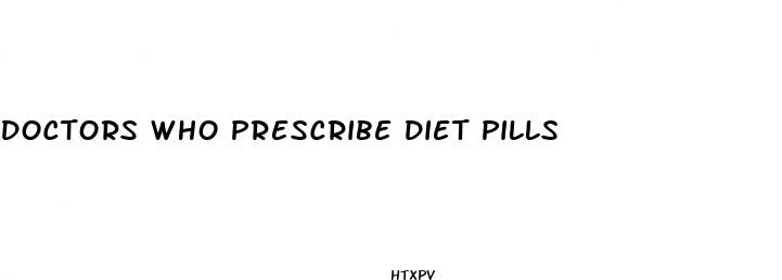 doctors who prescribe diet pills