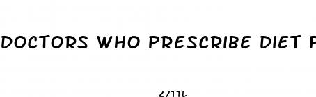 doctors who prescribe diet pills near me