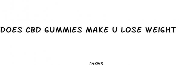 does cbd gummies make u lose weight