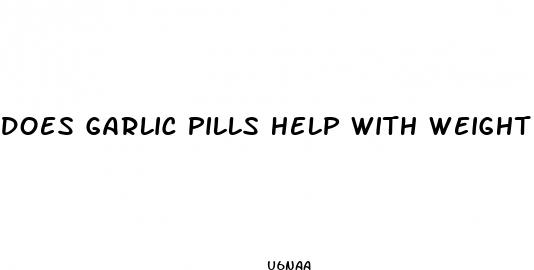 does garlic pills help with weight loss