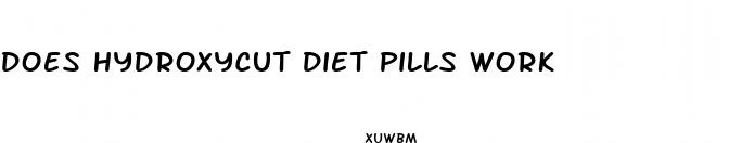 does hydroxycut diet pills work