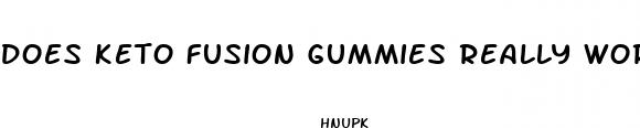 does keto fusion gummies really work