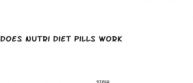 does nutri diet pills work